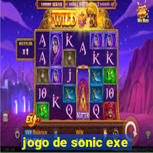 jogo de sonic exe